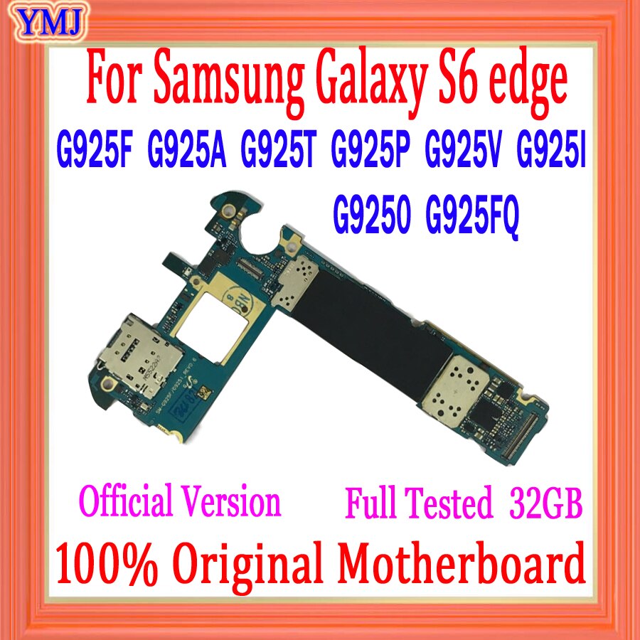 Carte mÃ¨re 32 go/100% originale dÃ©bloquÃ©e en usine pour Samsung S6 Edge (G925F/G925I), avec puces complÃ¨tes, testÃ©e, circuit imprimÃ©