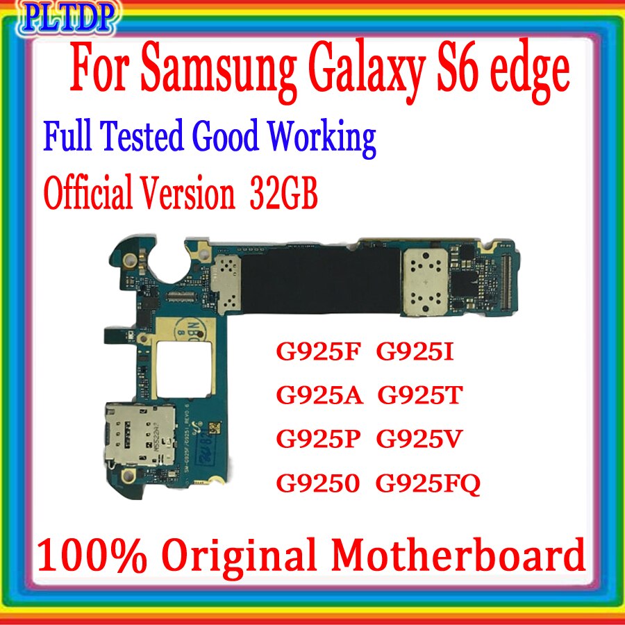 Carte mÃ¨re 100% originale dÃ©bloquÃ©e pour Samsung Galaxy S6 edge, pour modÃ¨les G925F, G925P, G925V, G925A, G925T, G925I, G9250, G925FQ, testÃ©e